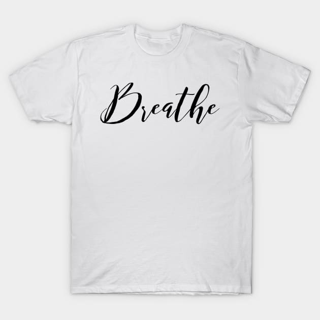 breathe T-Shirt by GMAT